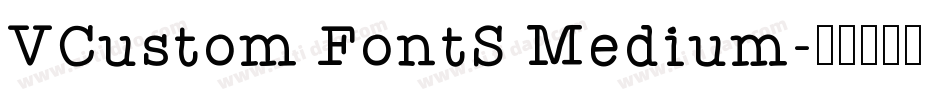 VCustom FontS Medium字体转换